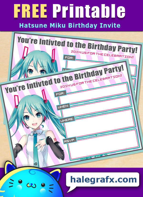 FREE Printable Hatsune Miku Birthday Invitation FREE Printable Hatsune Miku Birthday Invitation